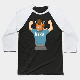 My dad my hero Baseball T-Shirt